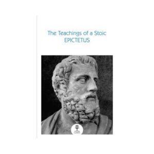  The Teachings of a Stoic : Selected Discourses and the Encheiridion - Epictetus9780008729981 The Teachings of a Stoic : Selected Discourses and the Encheiridion - Epictetus